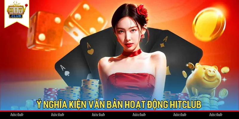 Ý nghĩa kiện văn bản hoạt động HitClub