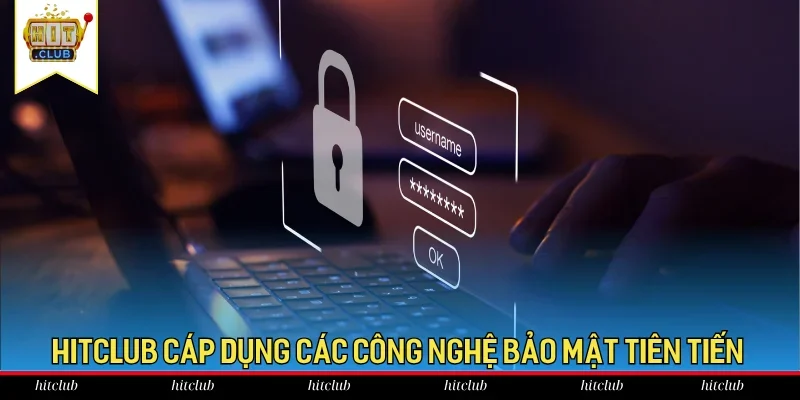HitClub áp dụng nhiều các biện pháp bảo mật tiên tiến