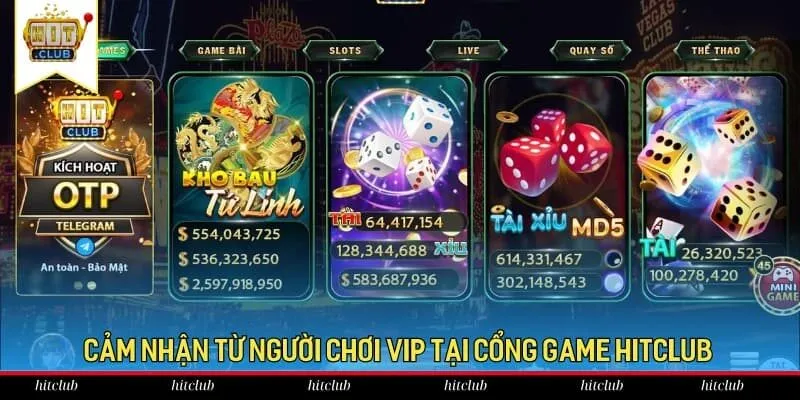 Cảm nhận từ người chơi VIP tại cổng game HitClub